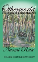 Otherworld:: The Book of Things That Are 1732527016 Book Cover