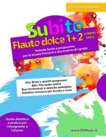 Subito Flauto Dolce 1+2 Volume Unico: Metodo Facile per Bambini e Ragazzi con Spartiti e Basi Musicali. Video Tutorial Online e Didattica Inclusiva ... (Nuova Edizione) (Italian Edition) B0HC6KWZ1P Book Cover