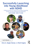 Successfully Launching Into Young Adulthood with ADHD: Firsthand Guidance for Parents and Educators Supporting Children with Neurodevelopmental Differences 1032427434 Book Cover