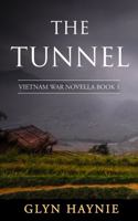 The Tunnel: Vietnam War Novella Book 1 1734026081 Book Cover