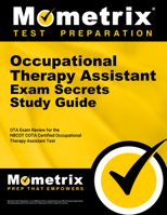Occupational Therapy Assistant Exam Secrets Study Guide: Ota Exam Review for the Nbcot Cota Certified Occupational Therapy Assistant Test 1516707877 Book Cover