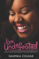 Live Undefeated-2nd Edition 1312986719 Book Cover