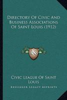 Directory of Civic and Business Associations of Saint Louis... 1166013464 Book Cover