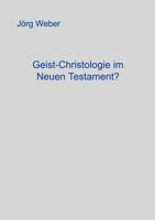 Geist - Christologie im neuen Testament? 383110090X Book Cover