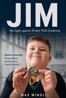 JIM: His fight against Prader-Willi Syndrome B0HHSM4MFF Book Cover