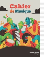 Cahier de Musique: Broch�, Carnet de Partitions, Papier Manuscrit,13 port�es par page - 120 pages - Grand format - Couverture moderne 1661860583 Book Cover