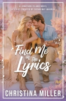 Find Me in the Lyrics 1966463448 Book Cover