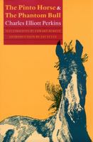 The Pinto Horse and The Phantom Bull 0803287526 Book Cover