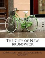 The City of New Brunswick 0530771330 Book Cover