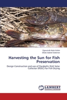 Harvesting the Sun for Fish Preservation 3659380318 Book Cover