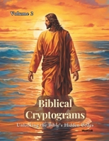 Biblical Cryptograms (501 Puzzles in this Book) Volume 2: Unlocking the Bible's Hidden Codes - From NIV (New International Version) B0CQW6X8J4 Book Cover