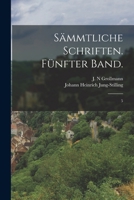 Sämmtliche Schriften. Fünfter Band.: 5 1016753039 Book Cover