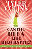 Can You Hula like Hilo Hattie? 4867475807 Book Cover