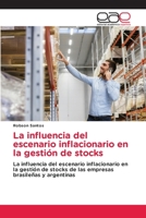 La influencia del escenario inflacionario en la gestión de stocks: La influencia del escenario inflacionario en la gestión de stocks de las empresas brasileñas y argentinas 6202123699 Book Cover