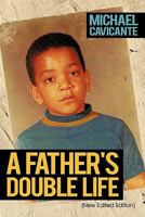 A Father's Double Life 1463406487 Book Cover