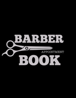 Barber Appointment Book: Appointment Book 55 Weeks 4 Column Monday - Sunday Schedule 30 Minute Interval 1671242637 Book Cover
