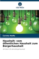 Haushalt: vom öffentlichen Haushalt zum Bürgerhaushalt: Wir feiern 30 Jahre Bürgerhaushalt (German Edition) B0CHL96Y27 Book Cover