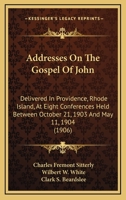 Addresses On the Gospel of St. John 1357209983 Book Cover