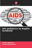 HIV pediátrico na Argélia Ocidental 6205876299 Book Cover