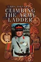 Climbing the Army Ladder 1450078958 Book Cover