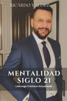 MENTALIDAD SIGLO 21: Liderazgo Cristiano Actualizado (Spanish Edition) B0H2Z86V8F Book Cover