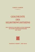 Geschichte Des Selbstbewusstseins: Der Ursprung Des Spekulativen Problems in Fichtes Wissenschaftslehre Von 1794 95 9401184127 Book Cover