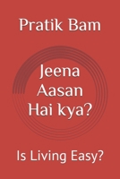 Jeena Aasan Hai kya?: Is Living Easy? B0GZG9QL58 Book Cover