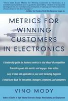 Metrics for Winning Customers in Electronics 1457551136 Book Cover