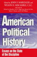 American Political History: Essays on the State of the Discipline 0268006520 Book Cover