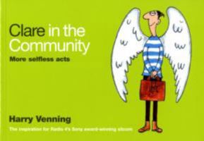 Clare in the Community: Further Good Works 0852650884 Book Cover