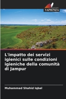 L'impatto dei servizi igienici sulle condizioni igieniche della comunità di Jampur (Italian Edition) 6208226902 Book Cover