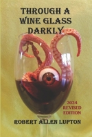 Through A Wine Glass Darkly 1798138212 Book Cover