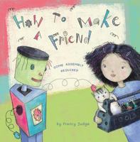 HOW TO MAKE A FRIEND (SOME ASSEMBLY REQUIRED) B0H5T1M7BP Book Cover