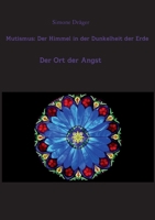 Mutismus: Der Himmel in der Dunkelheit der Erde: Der Ort der Angst (German Edition) 375266181X Book Cover