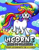 Licorne livre de coloriage pour les enfants de 4-8 ans: Profitez de l'aventure des licornes B08HH1JT6H Book Cover