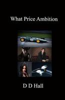 What Price Ambition 1728654637 Book Cover