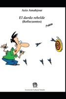 El dardo rebelde (Reflecuentos) 8412100824 Book Cover