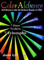 Color Alchemy: Self Mastery with Color 0964306026 Book Cover