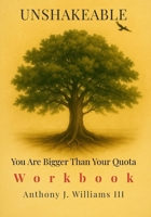 Unshakeable: You Are bigger Than Your Quota Workbook 173442267X Book Cover