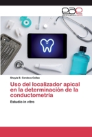Uso del localizador apical en la determinación de la conductometría 6200344450 Book Cover