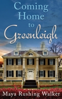 Coming Home to Greenleigh: Hardcover Edition (1) 1732515891 Book Cover