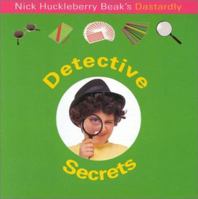 Nick Huckleberry Beak's Dastardly Detective Secrets (Fun Factory) 1842154834 Book Cover