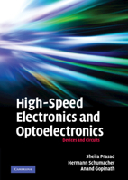 High-Speed Electronics and Optoelectronics: Devices and Circuits 0521862833 Book Cover