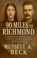 90 Miles to Richmond B0FBD5NMB4 Book Cover