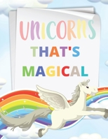 UNICORNS THAT'S MAGICAL: Unicorn coloring book for kids ages 4-8 us edition, A story of a unicorn lover coloring book That’s magical! B088JXC231 Book Cover