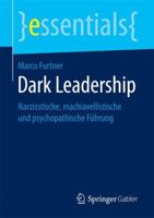 Dark Leadership: Narzisstische, Machiavellistische Und Psychopathische Führung 3658181885 Book Cover