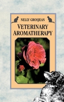 Veterinary Aromatherapy 0852072740 Book Cover