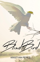 Blind Bird 1736056506 Book Cover