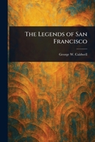The Legends of San Francisco 1023057662 Book Cover