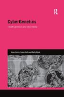 Cybergenetics: Health Genetics and New Media 1138351938 Book Cover